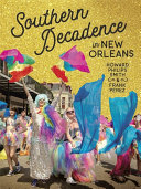 Southern Decadence in New Orleans /