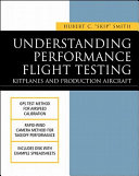 Understanding performance flight testing : kitplanes and production aircraft /