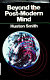 Beyond the post-modern mind /