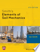 Smith's elements of soil mechanics /
