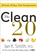 The clean 20 : 20 foods, 20 days, total transformation /