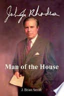 John J. Rhodes : man of the House /