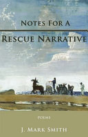 Notes for a rescue narrative /