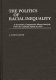 The politics of racial inequality : a systematic comparative macro-analysis from the colonial period to 1970 /