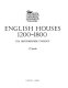 English houses 1200-1800 : the Hertfordshire evidence /