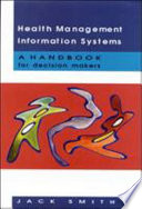 Health management information systems : a handbook for decision makers /