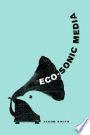 Eco-sonic media /