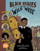 Black heroes of the Wild west /