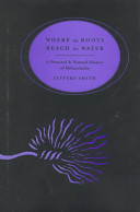 Where the roots reach for water : a personal & natural history of melancholia /