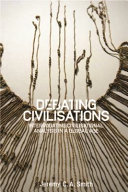 Debating civilisations : interrogating civilisational analysis in a global age /
