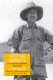 Vet in Africa : life on the Zambezi, 1913-1933 : selected letters and memoirs of John Smith /