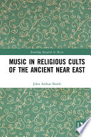 Music in religious cults of the ancient  Near East /