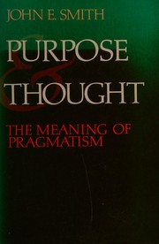 Purpose and thought : the meaning of pragmatism /