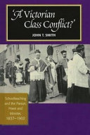 'A Victorian class conflict?' : schoolteaching and the parson, priest and minister, 1837-1902 /