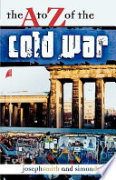 The A to Z of the cold war /