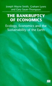 The bankruptcy of economics : ecology, economics and the sustainability of the earth /