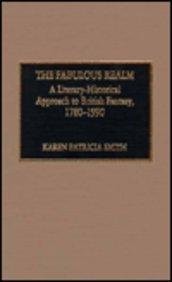 The fabulous realm : a literary-historical approach to British fantasy, 1780-1990 /