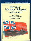 Records of merchant shipping and seamen /
