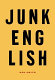 Junk English /