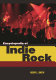 Encyclopedia of indie rock /
