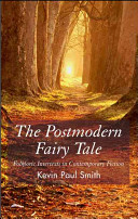 The postmodern fairy tale : folkloric intertexts in contemporary fiction /