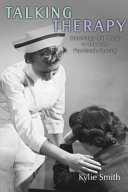 Talking therapy : knowledge and power in American psychiatric nursing /
