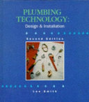 Plumbing technology : design and installation /