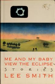 Me and my baby view the eclipse : stories /