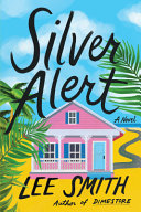 Silver alert : a novel /