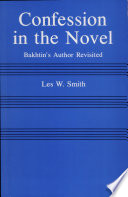 Confession in the novel : Bakhtin's author revisited /