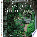 Smith & Hawken garden structures /