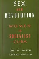 Sex and revolution : women in socialist Cuba /