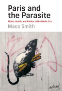 Paris and the parasite : noise, health, and politics in the media city /
