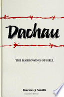 Dachau : the harrowing of hell /