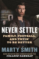 Never settle : sports, family and the American soul /