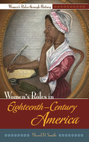 Women's roles in eighteenth-century America /
