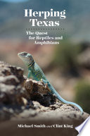 Herping Texas : the quest for reptiles and amphibians /