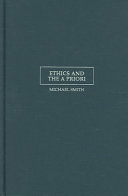 Ethics and the A Priori : selected essays on moral psychology and meta-ethics /