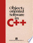 Object-oriented software in C++ /