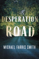 Desperation Road : a novel /