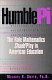 HumblePi : the role mathematics should play in American          education /