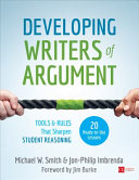 Developing writers of argument : tools and rules that sharpen student reasoning /