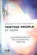 Testing people at work : competencies in psychometric testing /