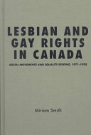 Lesbian and gay rights in Canada : social movements and equality-seeking, 1971-1995 /