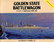 Golden State Battlewagon, U.S.S. California (BB-44) /