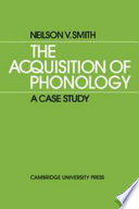 The acquisition of phonology ; a case study /