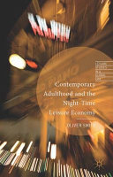 Contemporary adulthood and the night-time economy /