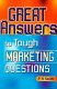 Great answers to tough marketing questions /