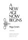 A new age now begins : a people's history of the American Revolution /