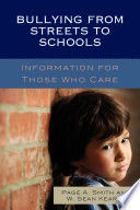Bullying from streets to schools : information for those who care /